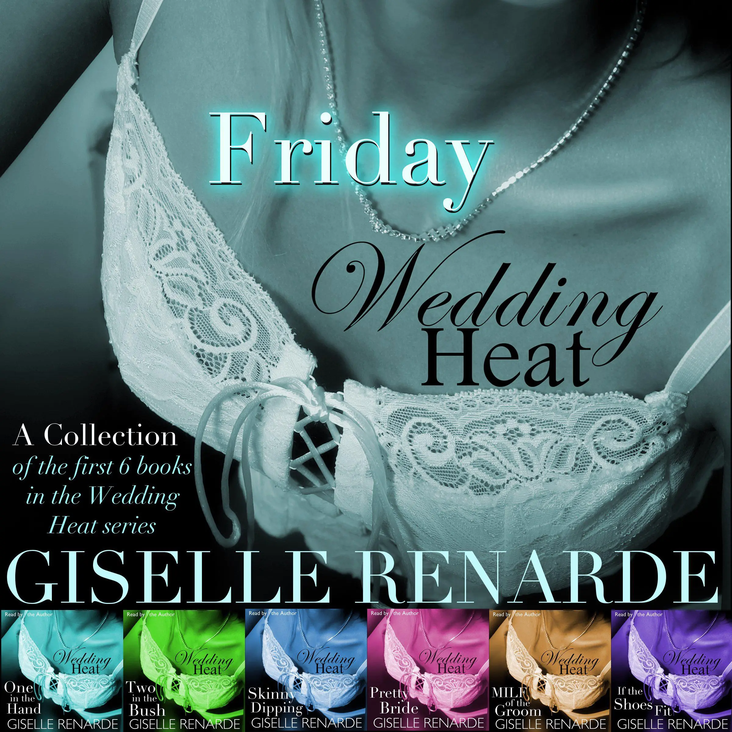 Wedding Heat Friday: A collection of the first 6 books in the Wedding Heat series by Giselle Renarde Audiobook