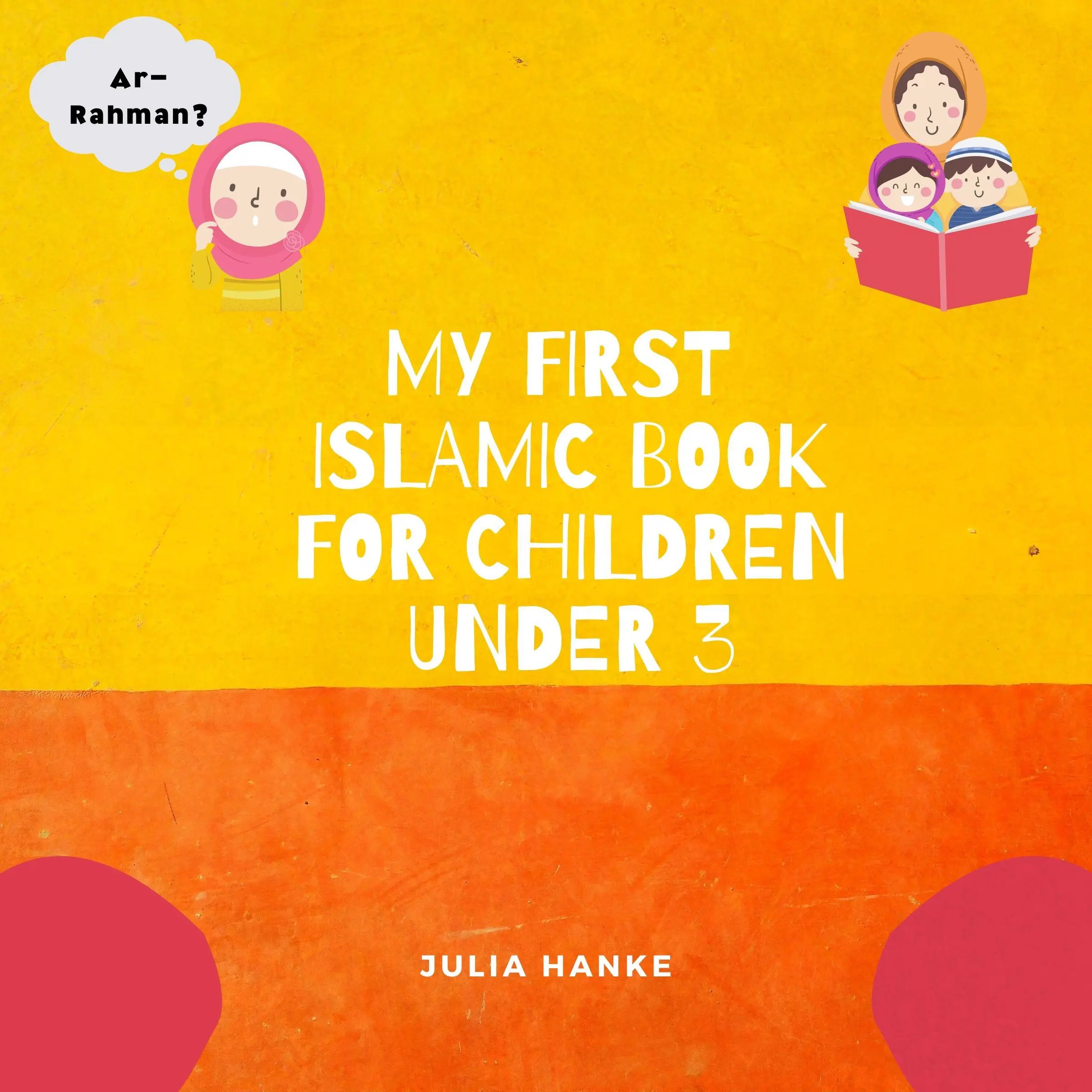 My first Islamic Book for Children under 3 Audiobook by Julia Hanke