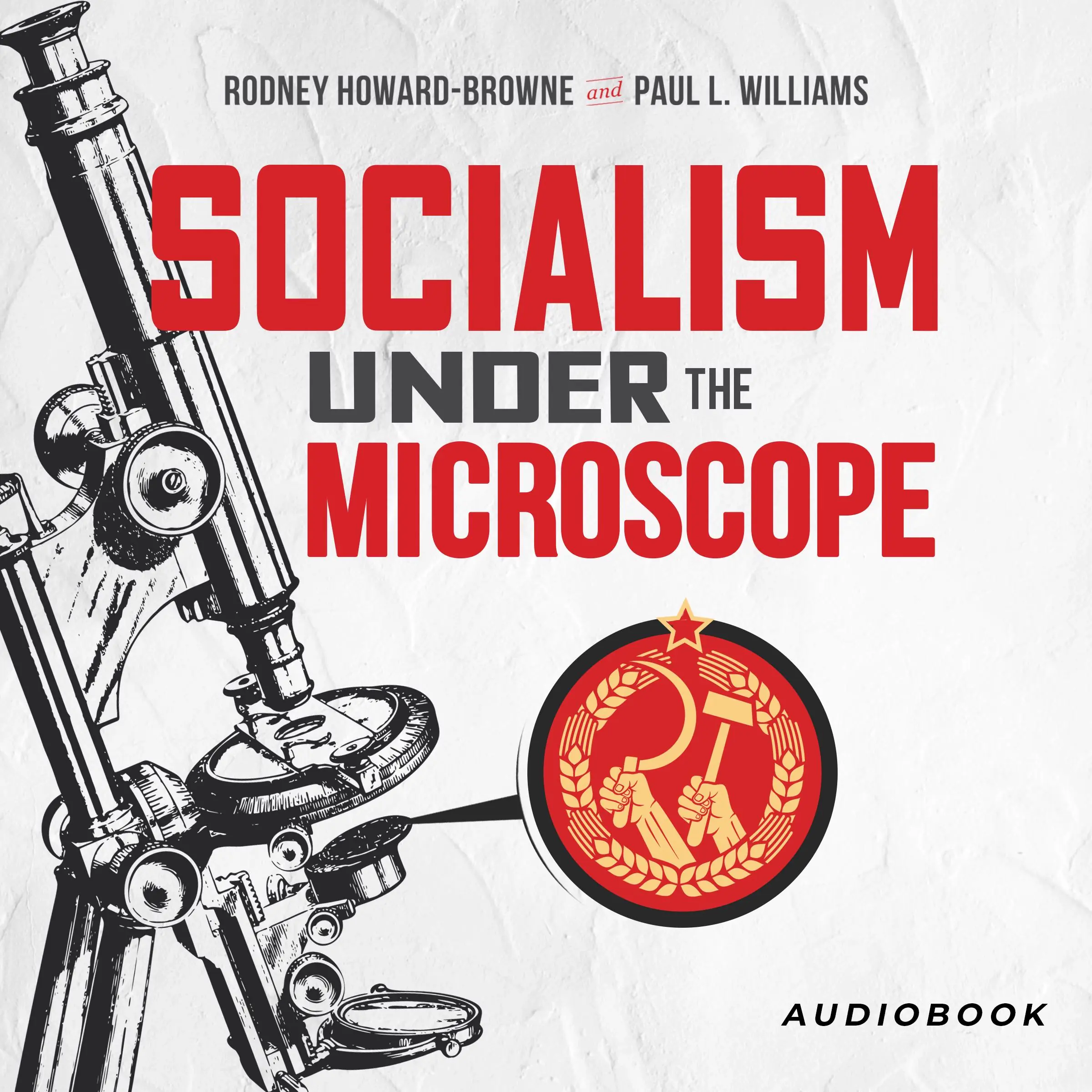 Socialism Under The Microscope Audiobook by Paul L. Williams