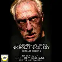 The Original Lost Draft Nicholas Nickleby Audiobook by Charles Dickens