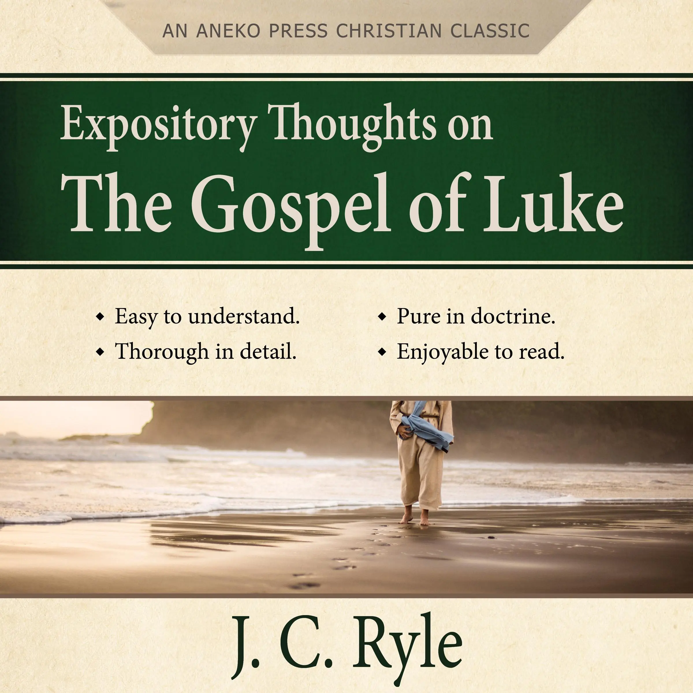 Expository Thoughts on the Gospel of Luke - A Commentary by J. C. Ryle Audiobook