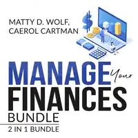 Manage Your Finances Bundle: 2 in 1 Bundle, Getting Out of Debt, and Budgeting Plan Audiobook by Caerol Cartman