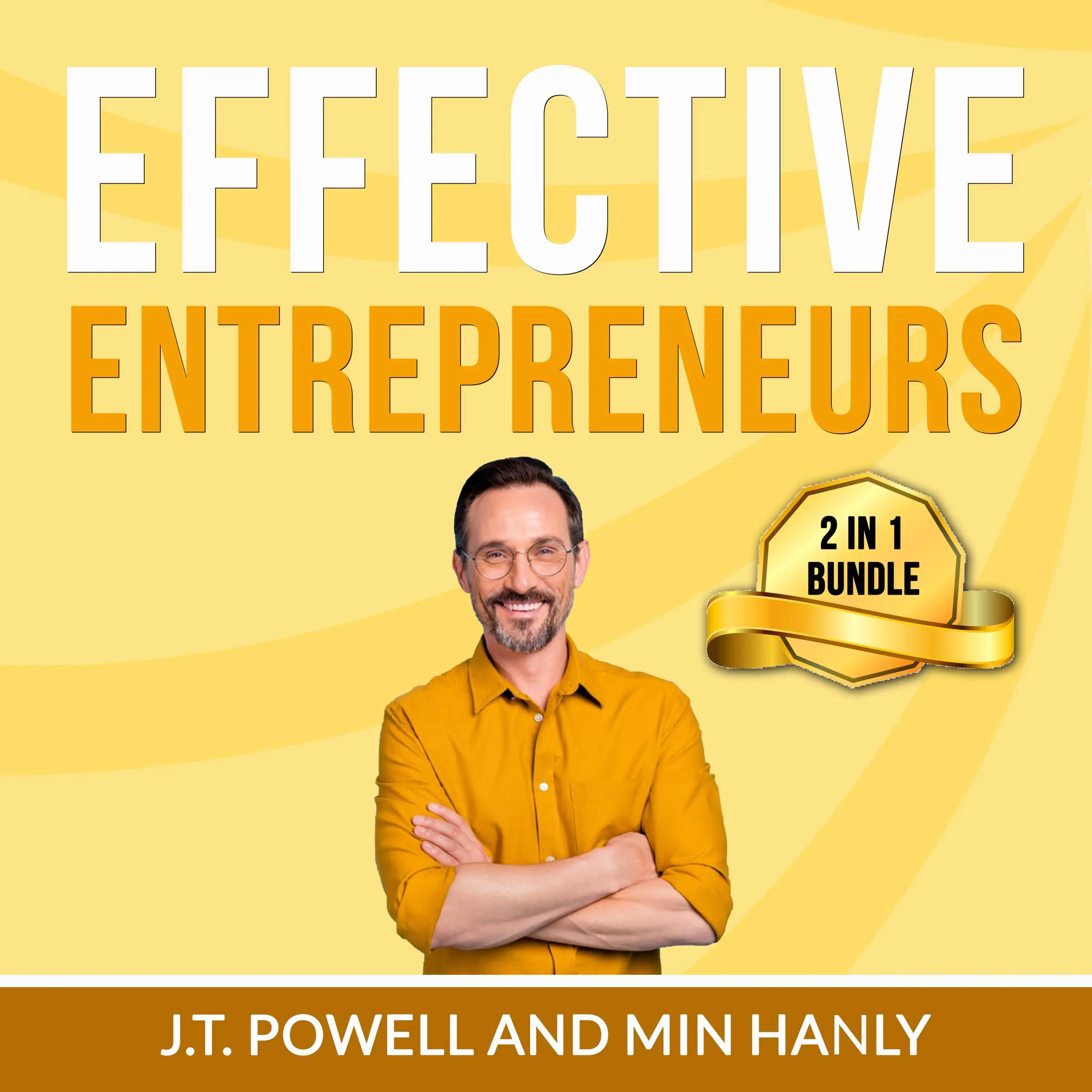 Effective Entrepreneurs Bundle: 2 in 1 Bundle, Entrepreneurial Mindset and The Entrepreneurial State by Min Hanly