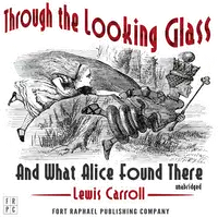 Through the Looking-Glass and What Alice Found There Audiobook by Lewis Carroll