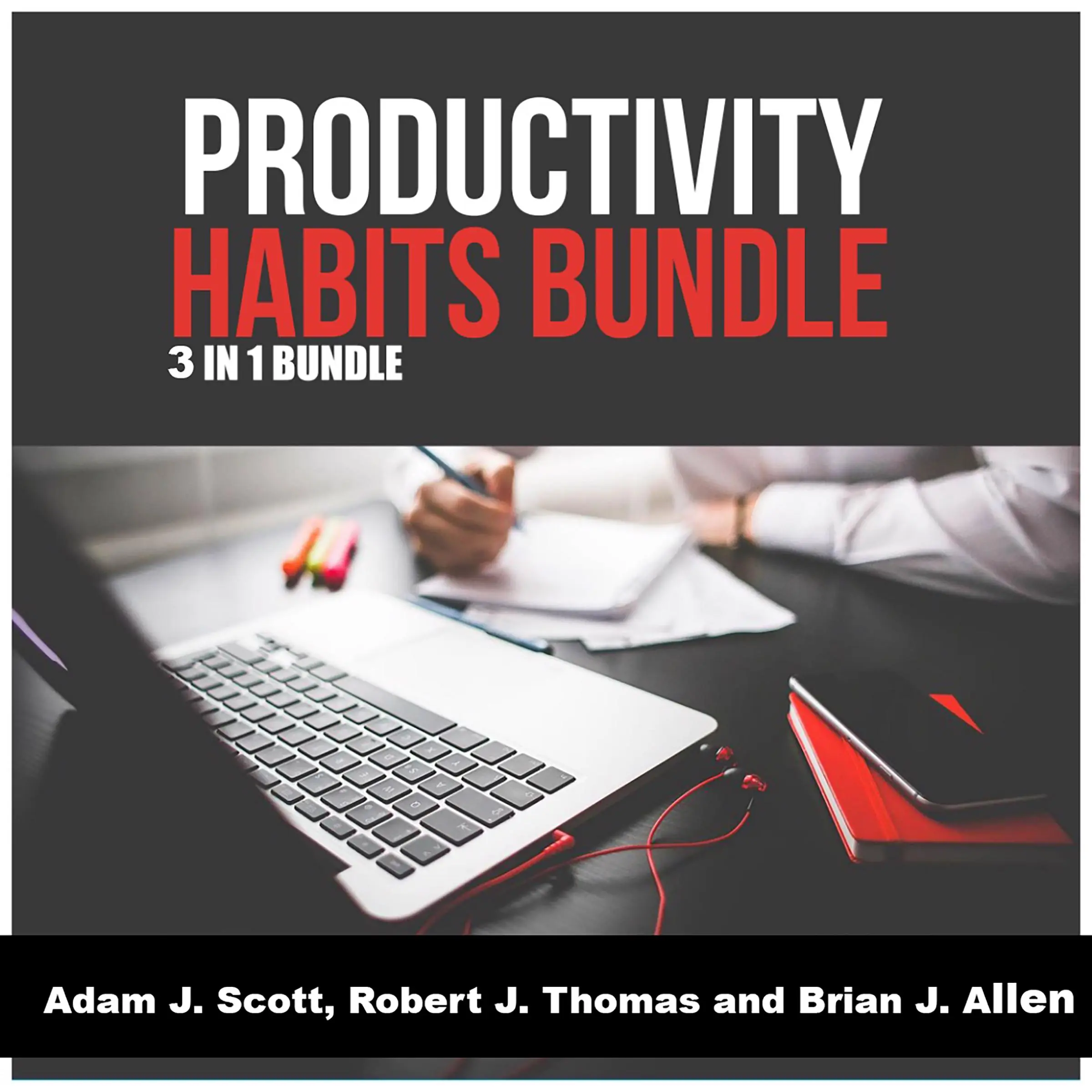 Productivity Habits Bundle: 3 in 1 Bundle, Habit Stacking, Productivity, Procrastination by Robert J. Thomas and Brian J. Allen