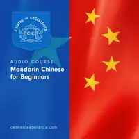 Mandarin Chinese for Beginners Audiobook by Centre of Excellence