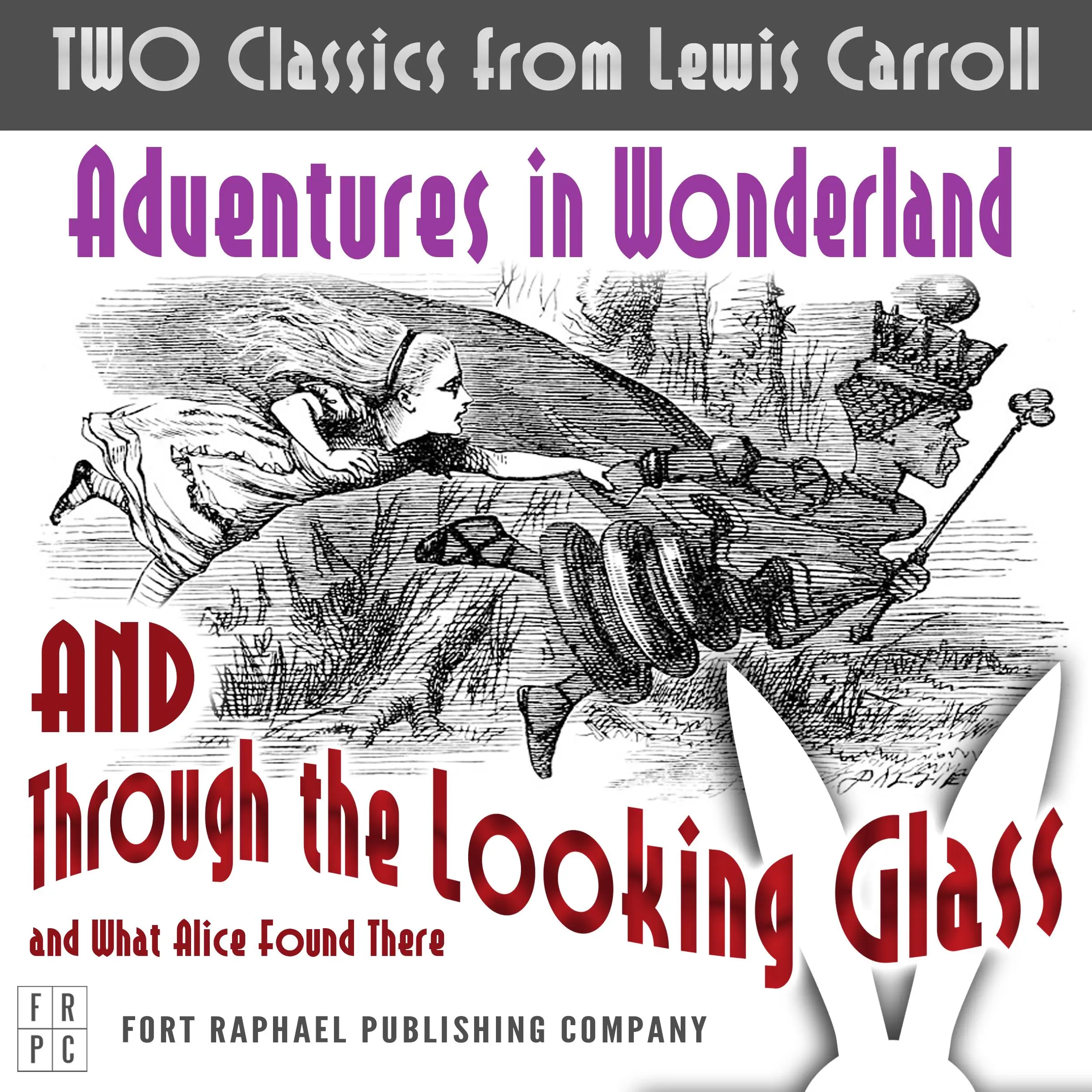 TWO Classics from Lewis Carroll: Adventures in Wonderland AND Through the Looking-Glass and What Alice Found There by Lewis Carroll Audiobook