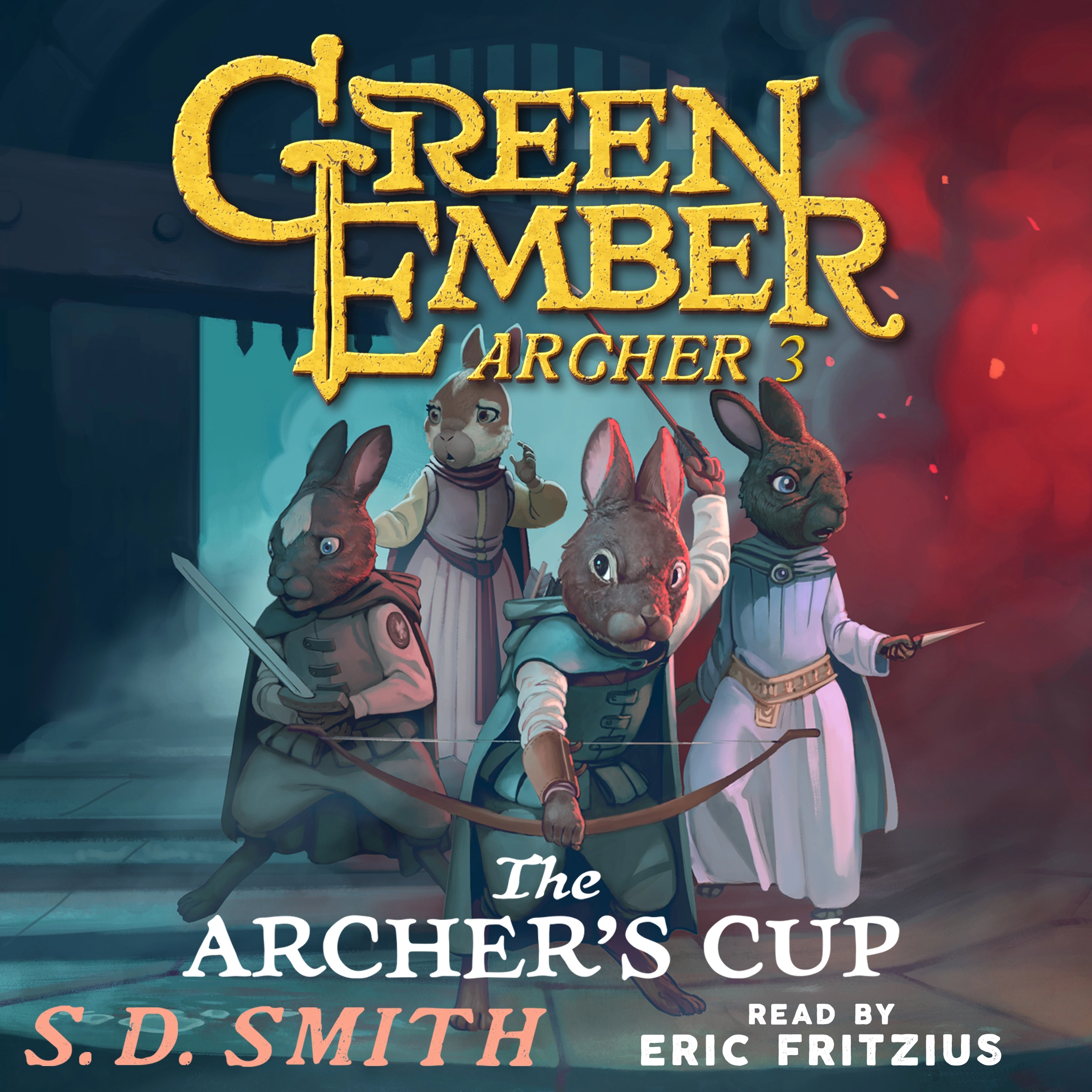 The Archer's Cup (Green Ember Archer Book III) by S. D. Smith Audiobook