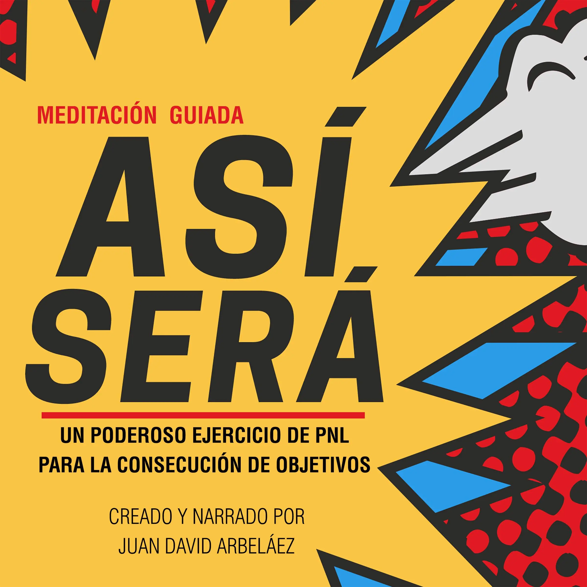 Meditación Guiada Así Será by Juan David Arbelaez