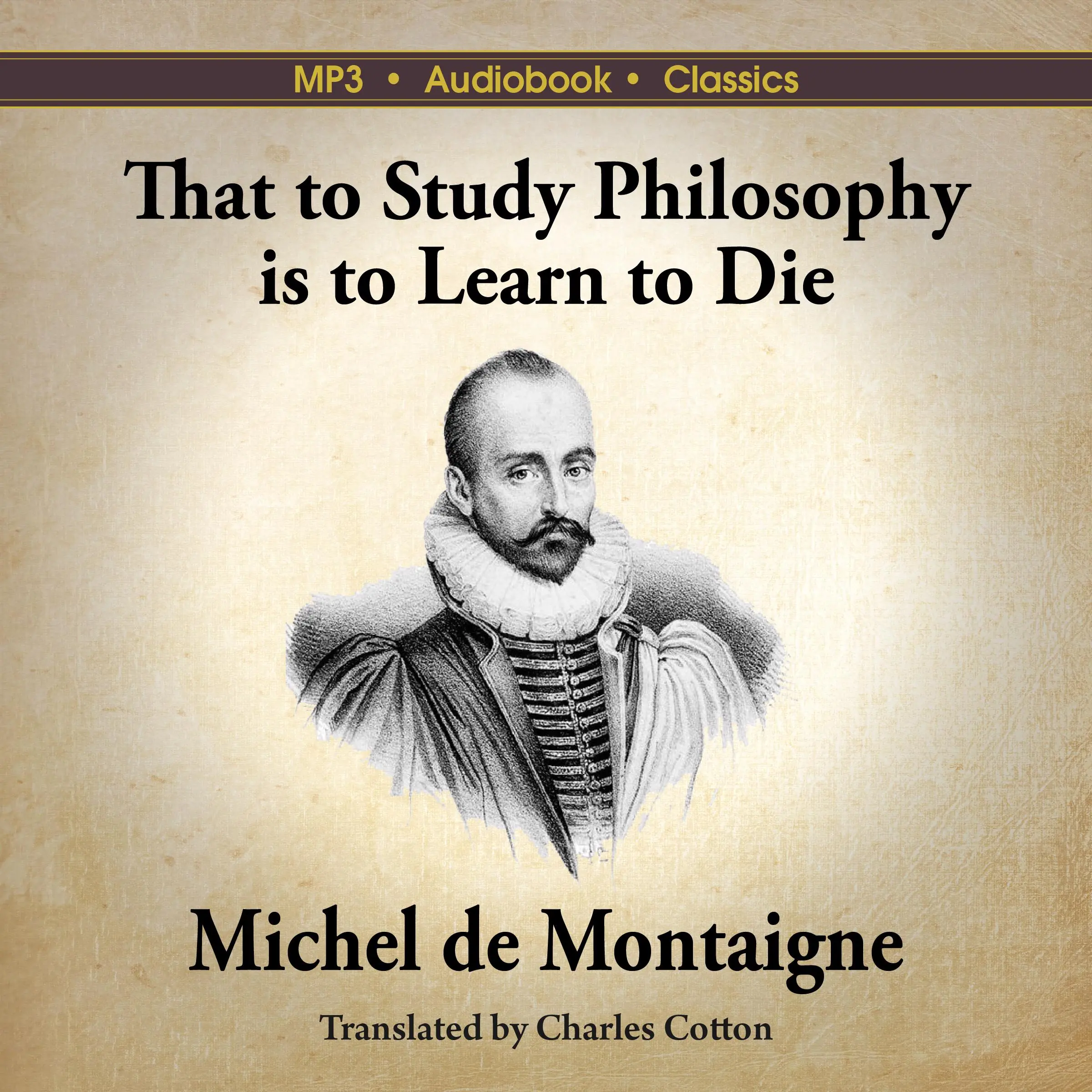 That to Study Philosophy is to Learn to Die by Charles Cotton Audiobook