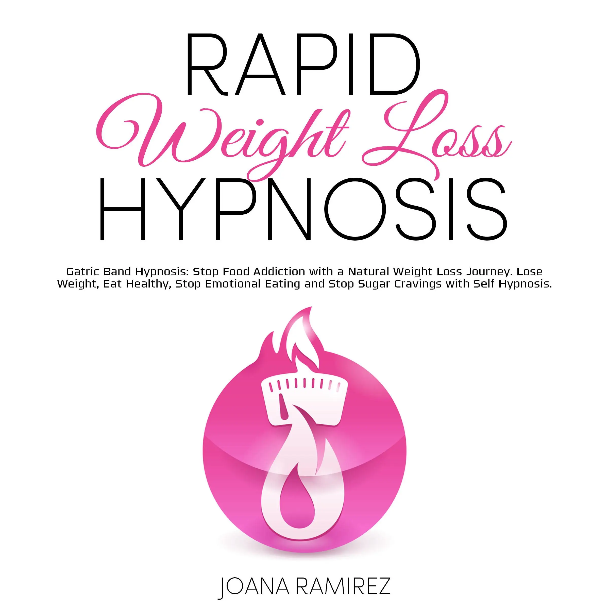 Rapid Weight Loss Hypnosis Audiobook by Joana Ramirez