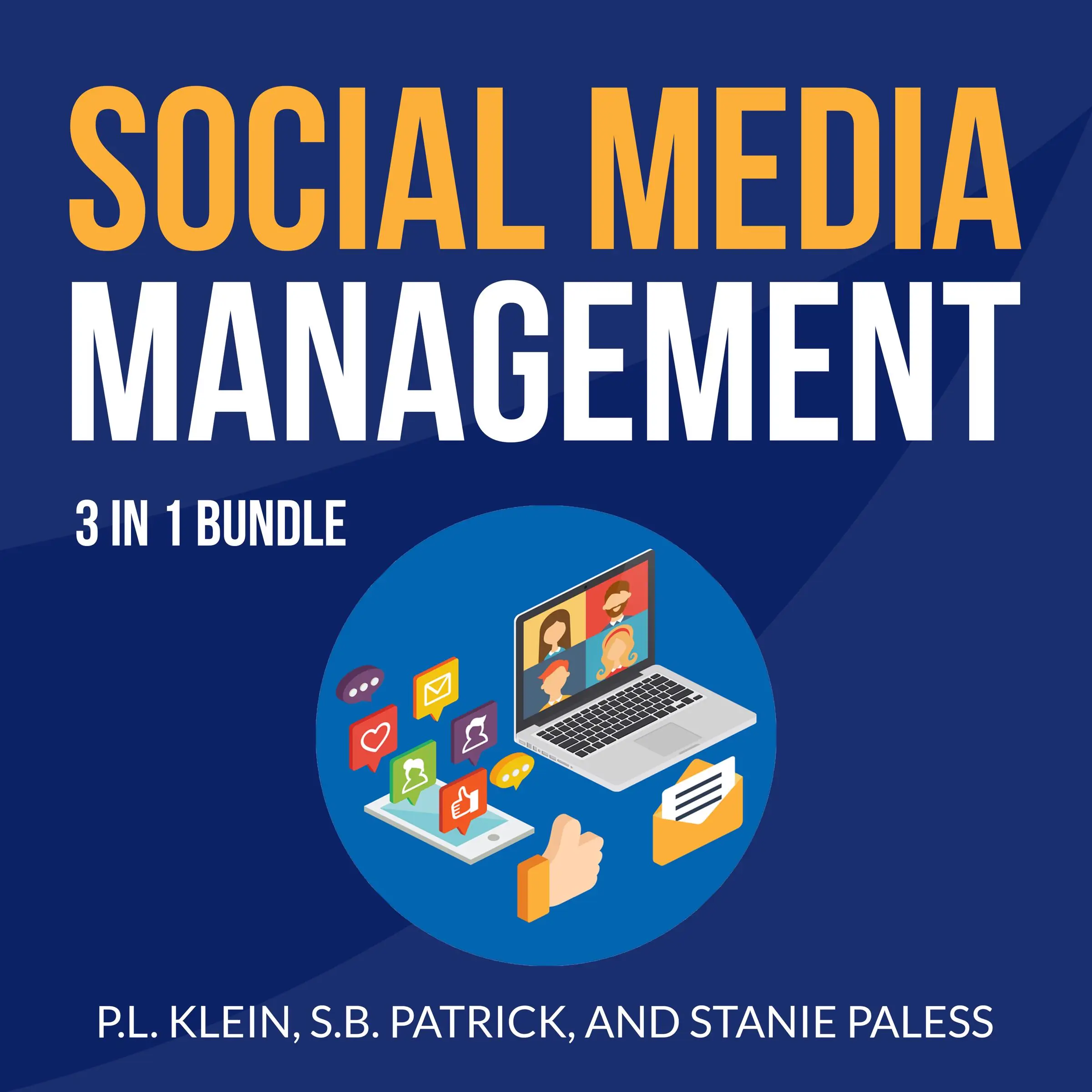 Social Media Management Bundle: 3 in 1 Bundle, Hatching Twitter, Crushing YouTube, and Instagram Secrets by Stanie Paless Audiobook