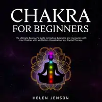 Chakra for Beginners Audiobook by Helen Jenson