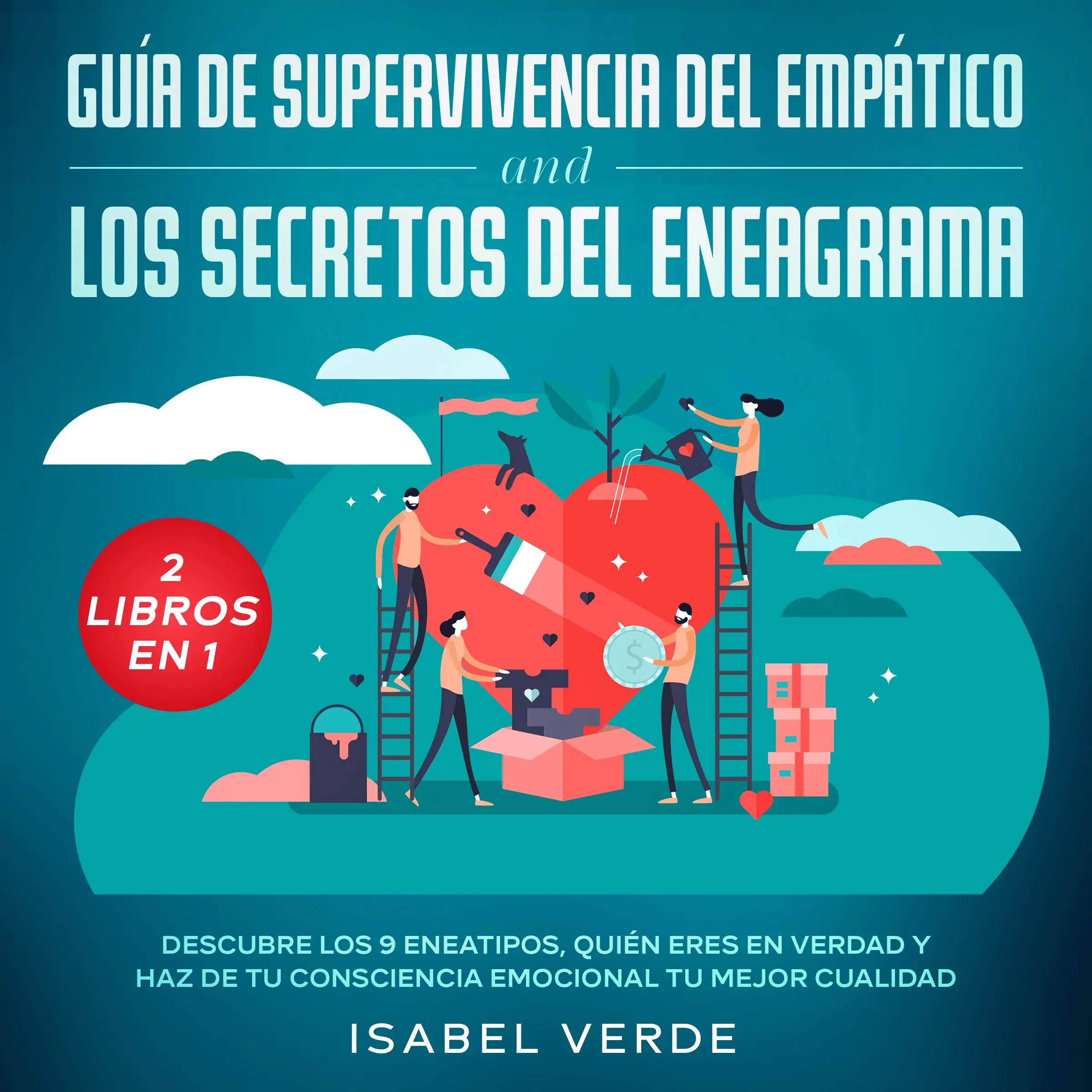 Guía de supervivencia del empático y los secretos del eneagrama 2 libros en 1 Descubre los 9 eneatipos, quién eres en verdad y haz de tu consciencia emocional tu mejor cualidad by Isabel Verde Audiobook