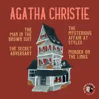 Alison Larkin Presents: The Man in the Brown Suit, The Mysterious Affair at Styles, The Secret Adversary, and The Murder on the Links Audiobook by Agatha Christie