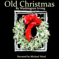 Old Christmas Audiobook by Washington Irving