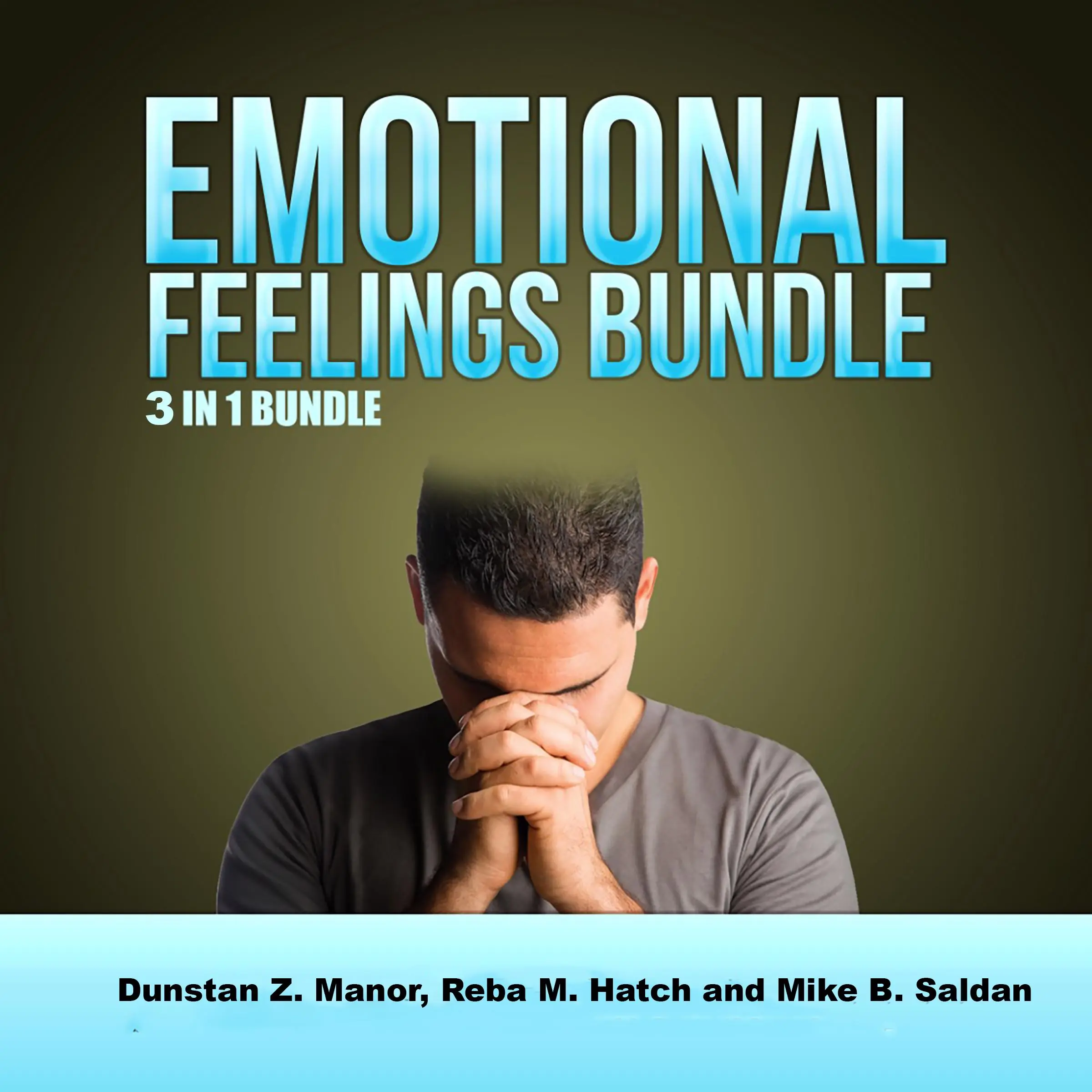 Emotions Feelings Bundle: 3 in 1 Bundle, Happy, Hope, Forgiveness by Reba M. Hatch and Mike B. Saldan