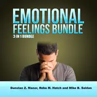 Emotions Feelings Bundle: 3 in 1 Bundle, Happy, Hope, Forgiveness Audiobook by Reba M. Hatch and Mike B. Saldan