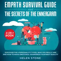 Empath Survival Guide and The Secrets of The Enneagram 2-in-1 Book Discover The 9 Personality Types, Who You Really Are and How to Make Emotional Awareness Your Best Quality Audiobook by Helen Stone