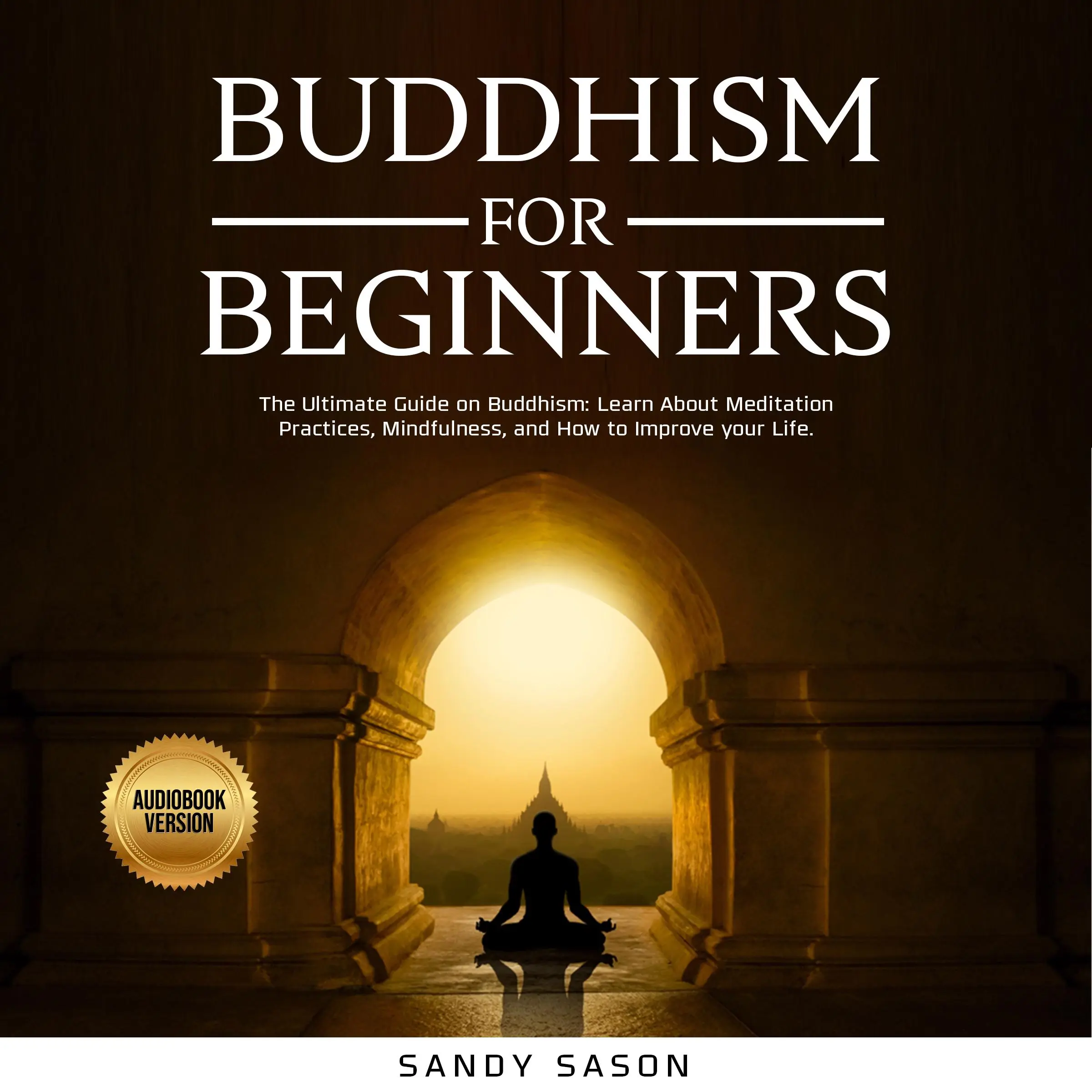 Buddhism For Beginners by Sandy Sason