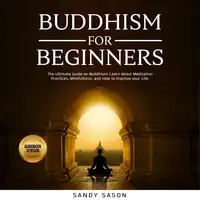 Buddhism For Beginners Audiobook by Sandy Sason