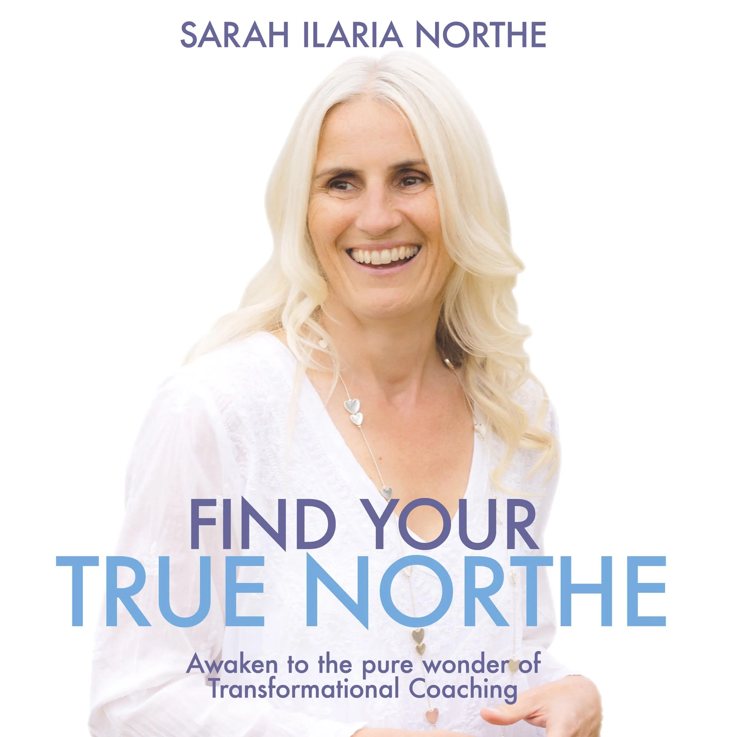 Find Your True Northe by Sarah Ilaria Northe