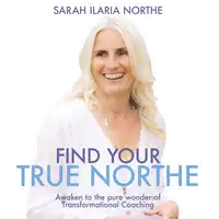 Find Your True Northe Audiobook by Sarah Ilaria Northe