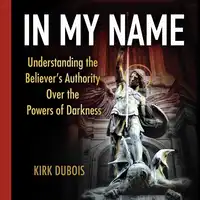 In My Name Audiobook by Kirk A. DuBois