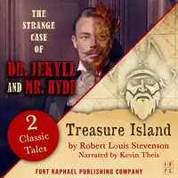 Treasure Island AND The Strange Case of Dr. Jekyll and Mr. Hyde - Two Classic Tales! Audiobook by Robert Louis Stevenson