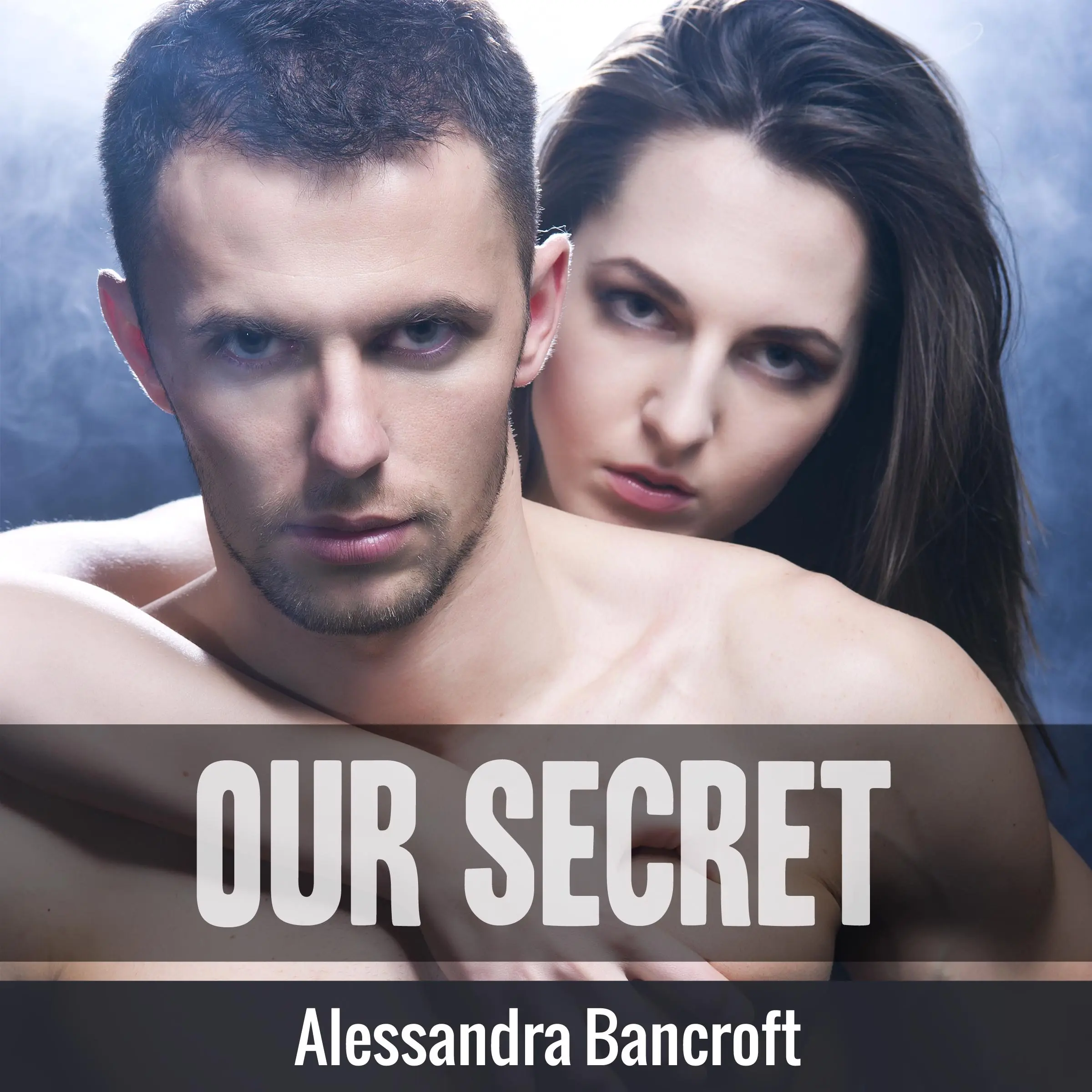 Our Secret Audiobook by Alessandra Bancroft