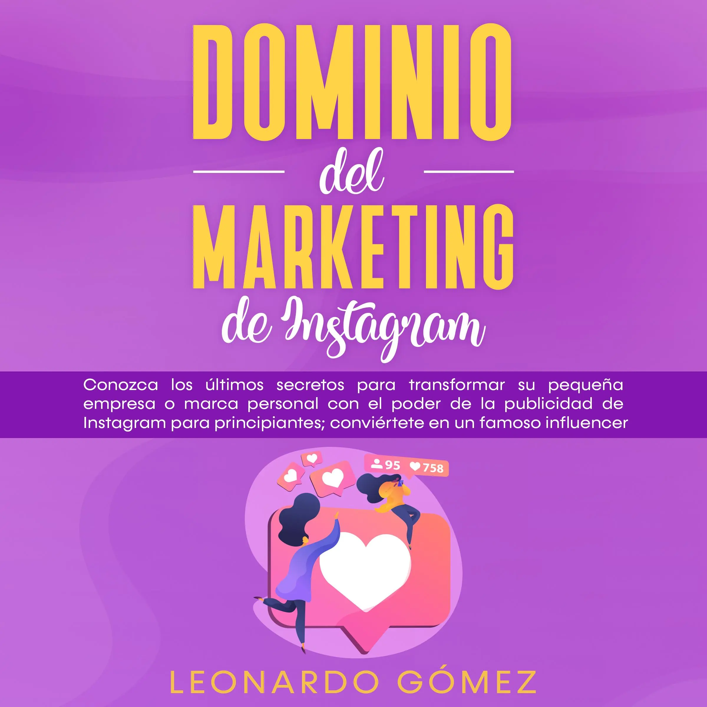 Dominio del marketing de Instagram Audiobook by Leonardo Gómez