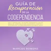 Guía de recuperación de la codependencia Audiobook by Marcos Romero