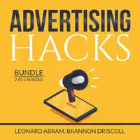 Advertising Hacks Bundle: 2 in 1 Bundle, The Website Advertising and The Advertising Concept Audiobook by Brannon Driscoll