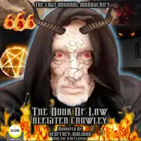 The Book of Law; Aleister Crowley, The Lost Original Manuscript Audiobook by Aleister Crowley