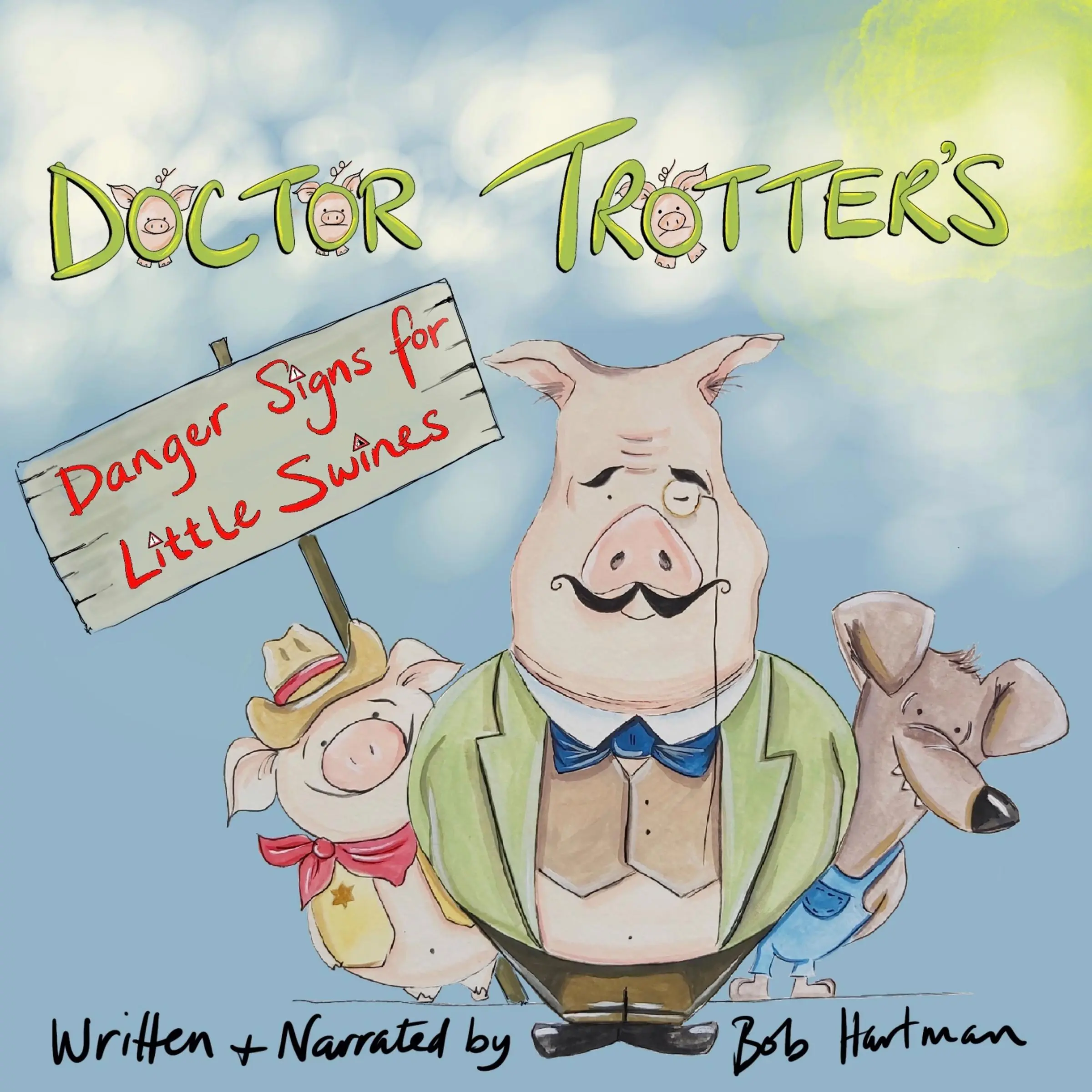 Doctor Trotter : Danger signs for little swines by Bob Hartman