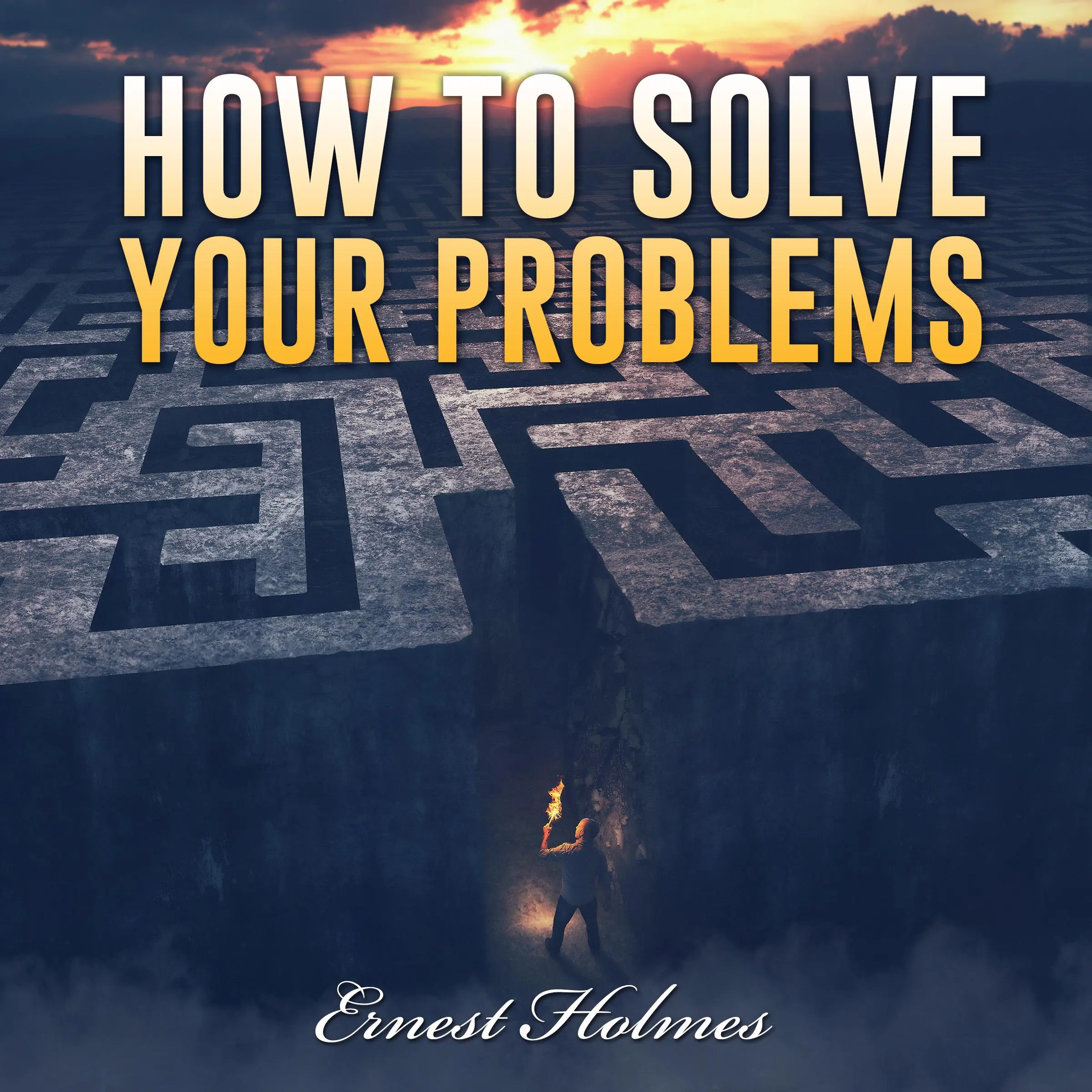 How to Solve Your Problems by Ernest Holmes Audiobook