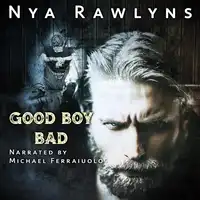 Good Boy Bad Audiobook by Nya Rawlyns