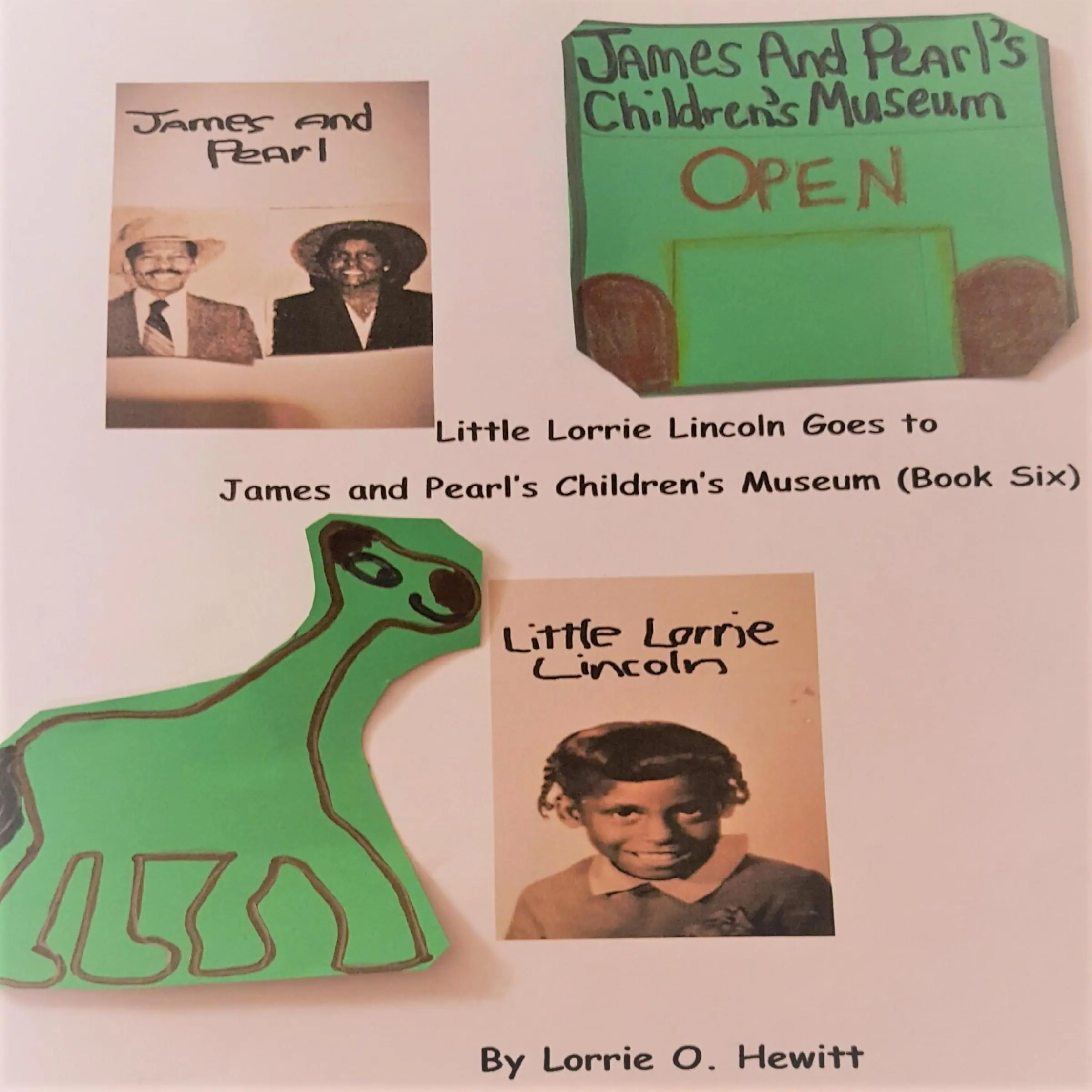 Little Lorrie Lincoln Goes to James and Pearl's Children's Museum (Book 6) by Lorrie O. Hewitt Audiobook