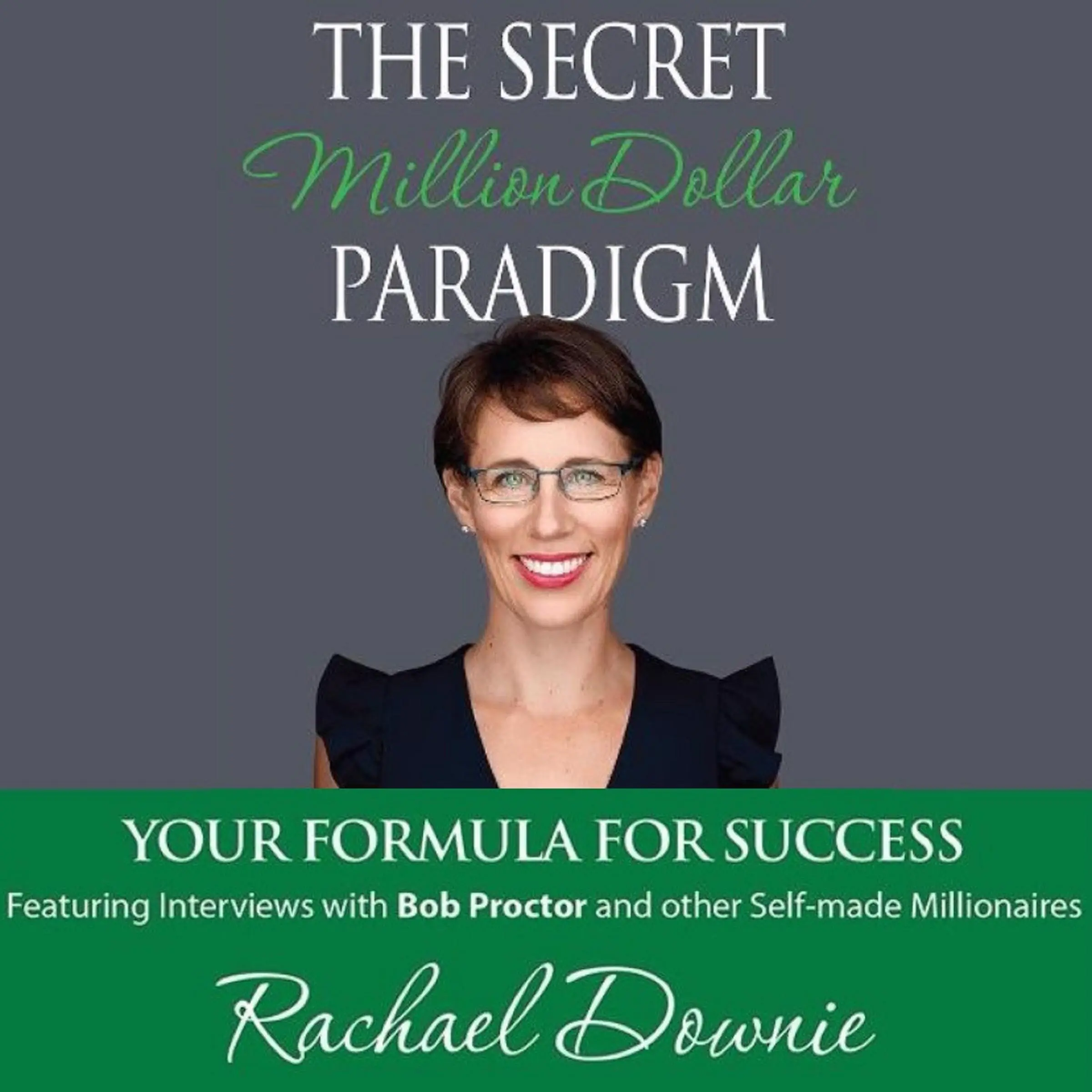 The Secret Million Dollar Paradigm - Your Formula For Success by Rachael Downie Audiobook