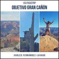 USA Road Trip. Objetivo Gran Cañón Audiobook by Carles Fernández-Lavado
