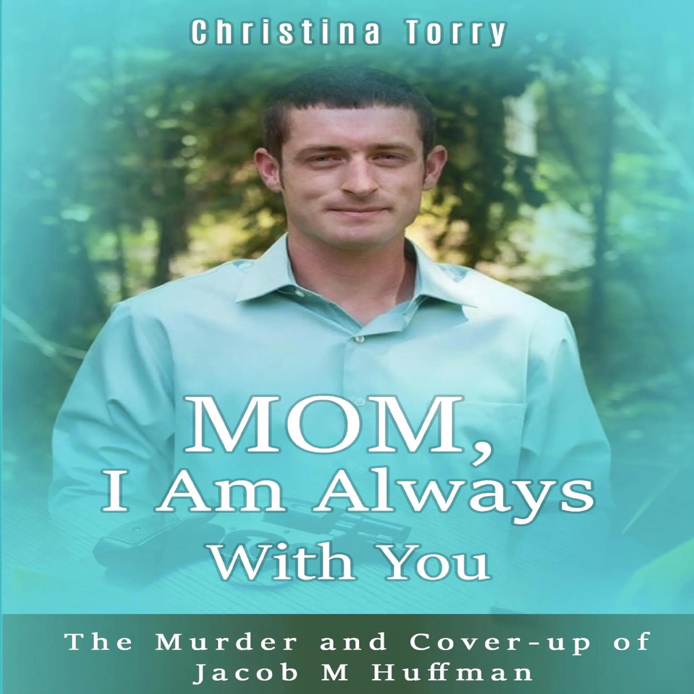 Mom, I Am Always With You Audiobook by Christina Torry