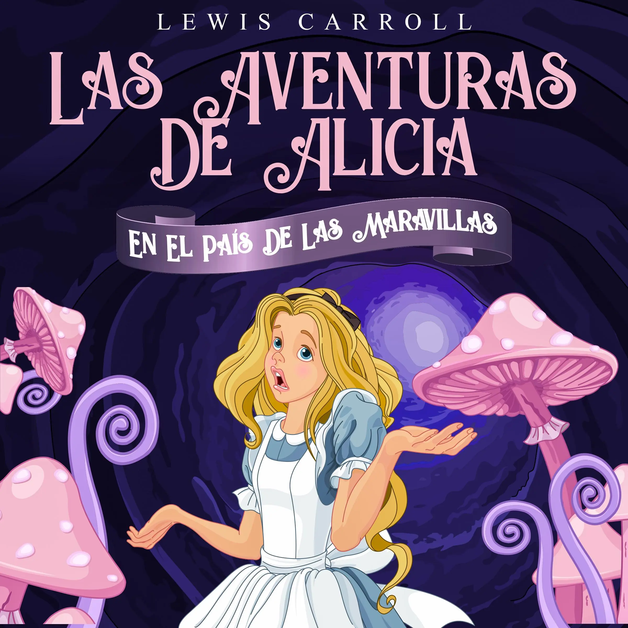 Las Aventuras De Alicia En El País De Las Maravillas by Lewis Carroll