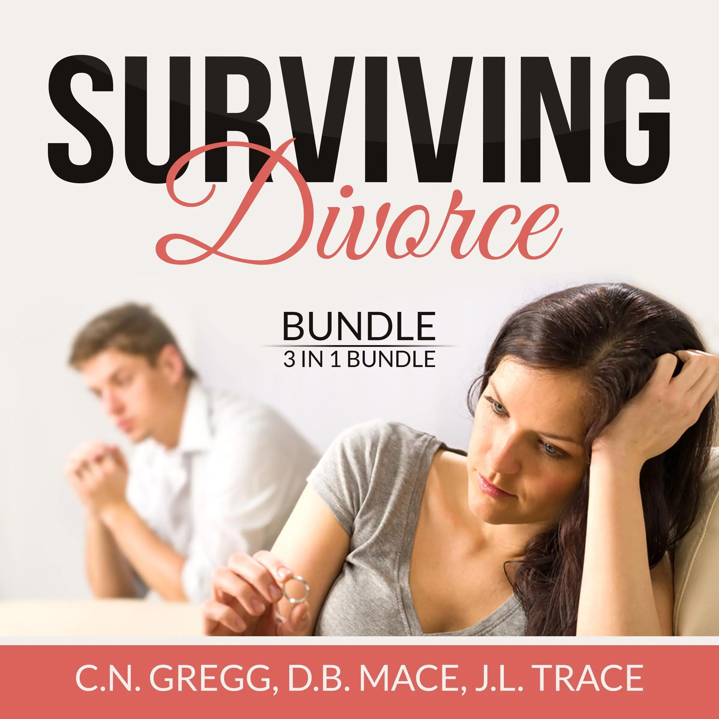 Surviving Divorce Bundle: 3 in 1 Bundle, Divorce Made Simple, Divorce Poison, and Children and Divorce Audiobook by and J.L. Trace