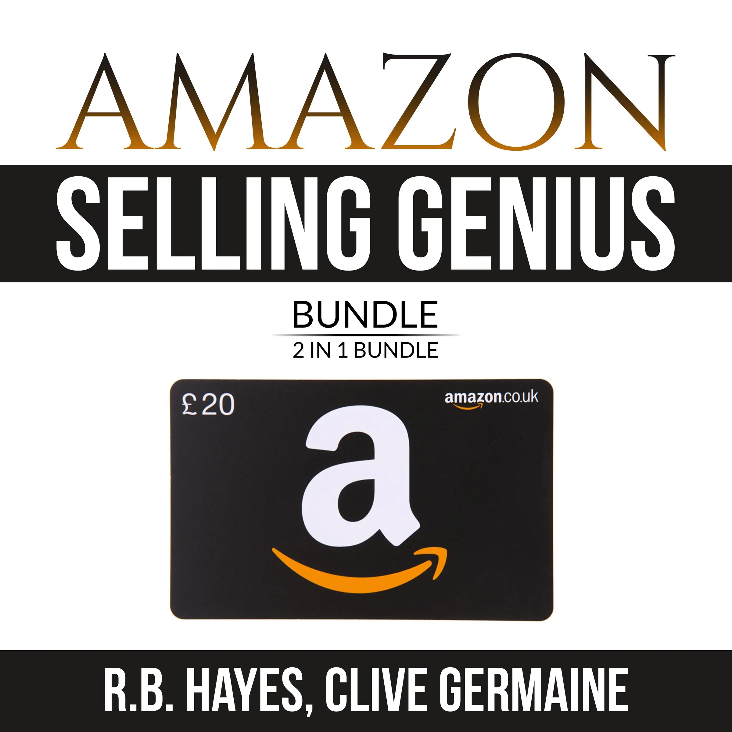 Amazon Selling Genius Bundle: 2 in 1 Bundle, Decoding Amazon and How to Become Amazonian by and Clive Germaine