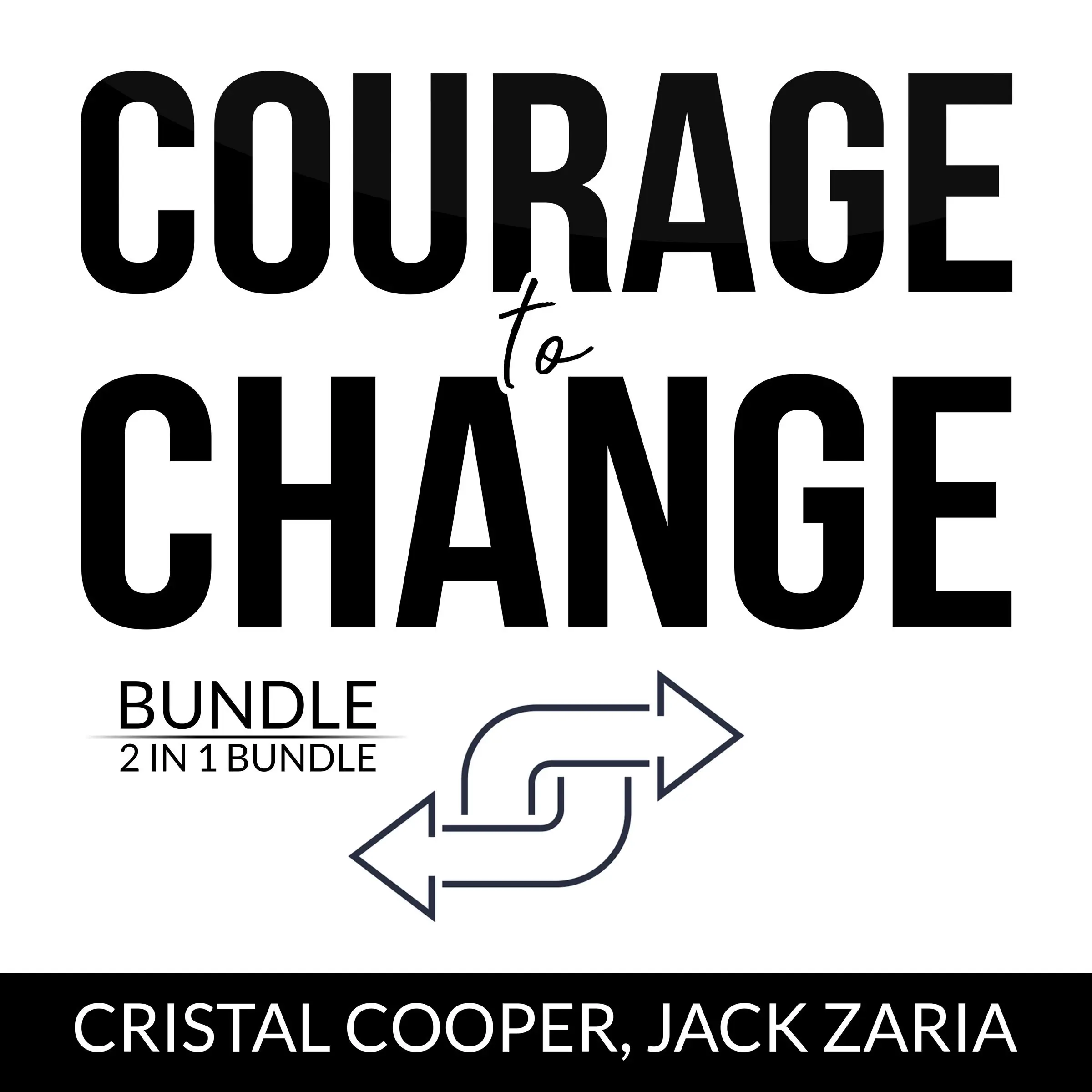 Courage to Change Bundle, 2 IN 1 Bundle: New Beginning and Make Big Things Happen Audiobook by Jack Zaria