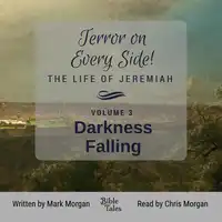 Terror on Every Side! The Life of Jeremiah Volume 3 – Darkness Falling Audiobook by Mark Morgan