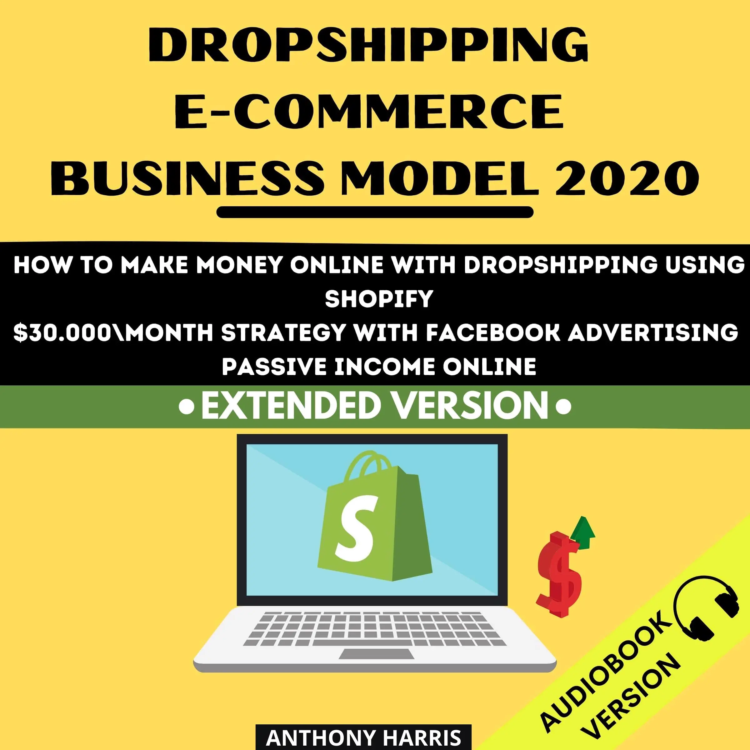 Dropshipping E-Commerce Business Model 2020: Audiobook by Anthony Harris