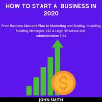 How to Start a Business in 2020 Audiobook by John Smith