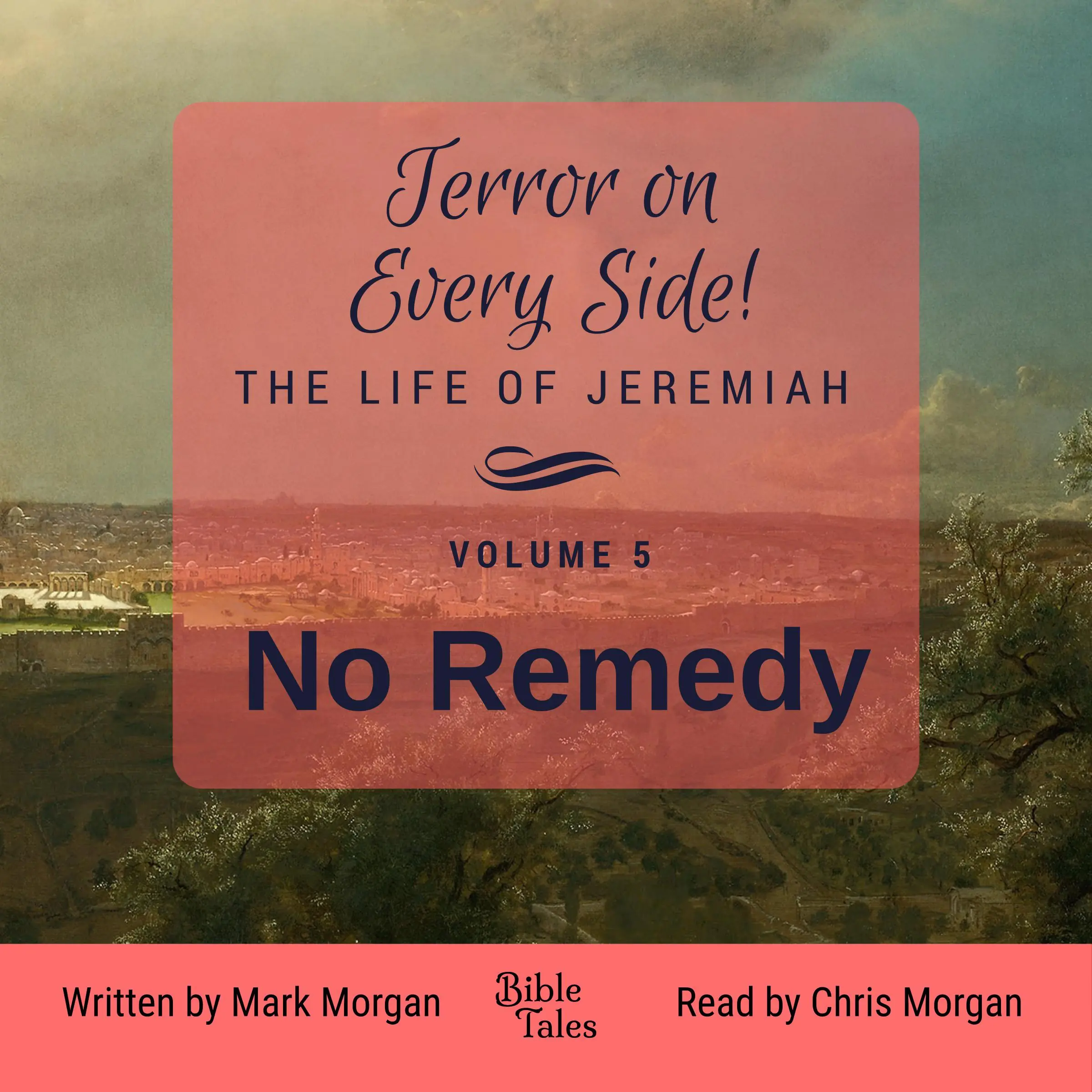 Terror on Every Side! The Life of Jeremiah Volume 5 – No Remedy by Mark Morgan