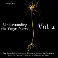 Understanding the Vagus Nerve - Vol. 2 Audiobook by Katie L Rice